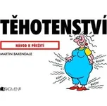 Těhotenství - Martin Baxendale