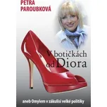 V botičkách od Diora - Petra Paroubková