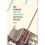 Na krásné modré Dřevnici - Antonín…