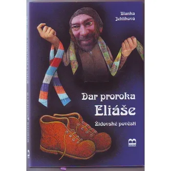 Dar proroka Eliáše - Blanka Jehlíková