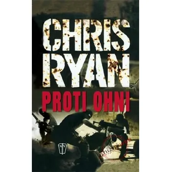 Proti ohni - Chris Ryan