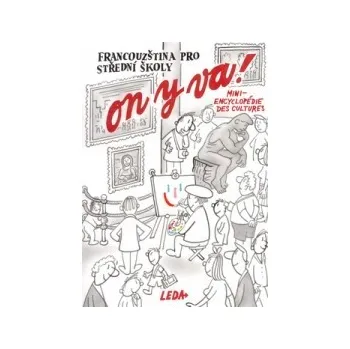 Francouzský jazyk ON Y VA! Mini-encyclopédie - Jitka Taišlová