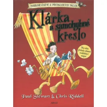 Klárka a samohybné křeslo - Paul Stewart, Chris Riddell