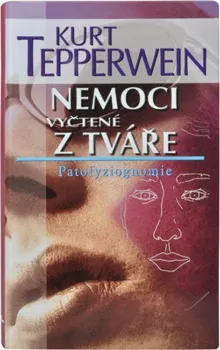 Nemoci vyčtené z tváře - Kurt Tepperwein