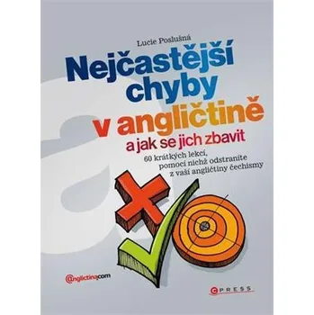 Anglický jazyk Nejčastější chyby v angličtině - Lucie Poslušná