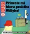 Komiks pro dospělé Dilbert: Přineste mi hlavu poslíčka Willyho! - Scott Adams