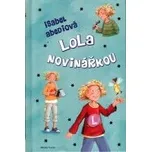 Lola novinářkou - Isabel Abediová