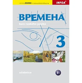 Ruský jazyk Vremena 3: učebnice - Jelizaveta Chamrajeva, Renata Broniarz