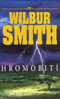 Hromobití - Wilbur Smith