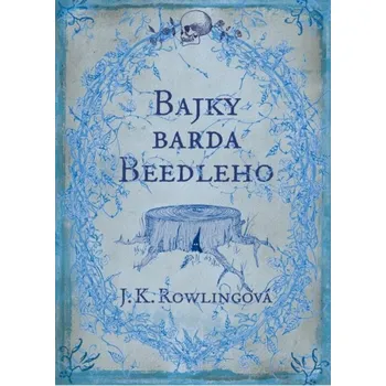 Bajky Barda Beedleho - Joanne K.…