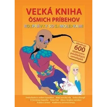 Pohádka Veľká kniha ôsmich príbehov - Rozprávky so samolepkami - Van Gool