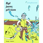 Byl jsem při tom - Jerzy Kosinski