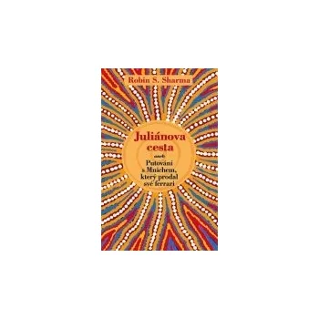 Juliánova cesta - Robin S. Sharma