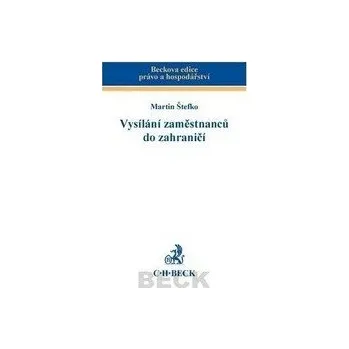 Vysílání zaměstnanců do zahraničí - Martin Štefko