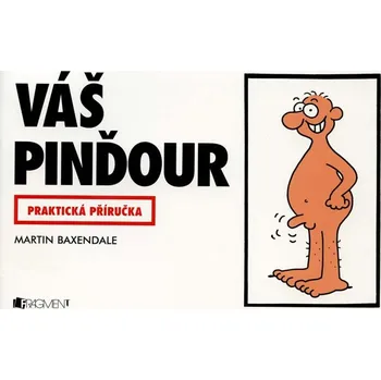 Váš pinďour - Martin Baxendale