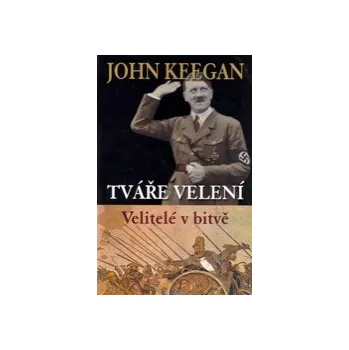 Tváře velení - John Keegan