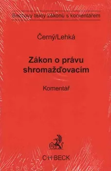 Zákon o právu shromažďovacím: Komentář - Petr Černý, Markéta Lehká