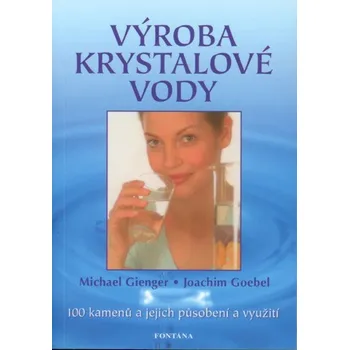 Výroba krystalové vody - Michael Gienger
