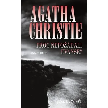 Proč nepožádali Evanse? - Agatha Christie