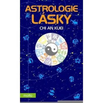 Astrologie lásky - Chi An Kuei