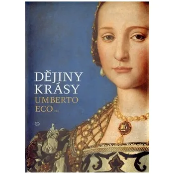 Dějiny krásy (brožovaná) - Umberto Eco Umění Dějiny krásy (brožovaná) - Umberto Eco