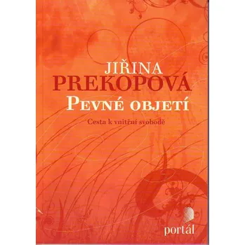 Pevné objetí - Jiřina Prekopová
