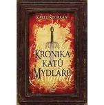 Kronika katů Mydlářů - Karel Štorkán…
