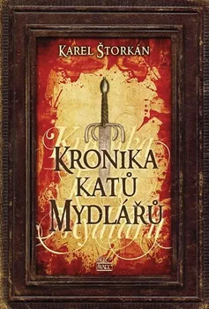 Kronika katů Mydlářů - Karel Štorkán (2019, pevná, sada knih)