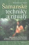 Šamanské techniky a rituály -…
