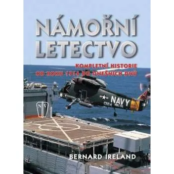 Námořní letectvo - Bernard Ireland Encyklopedie Námořní letectvo - Bernard Ireland