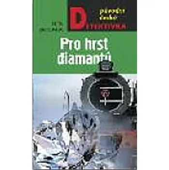 Pro hrst diamantů - Petr Jirounek