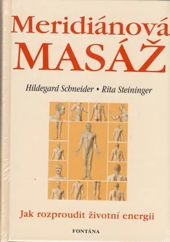 učebnice Meridiánová masáž - Hildegard Schneider, Rita Schneider