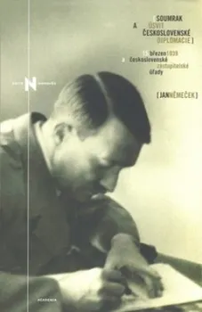 Soumrak a úsvit československé diplomacie - Jan Němeček