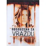 DVD Odsouzena za vraždu (2007)