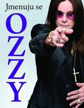 Literární biografie Jmenuju se Ozzy - Ozzy Osbourne (2021, pevná)