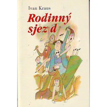 Rodinný sjezd - Ivan Kraus