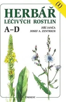 Herbář léčivých rostlin 1: A - D – Jiří Janča, Josef A. Zentrich 