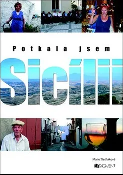 Literární cestopis Potkala jsem Sicílii - Jaroslav Dušek, Marie Trešňáková