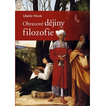 Encyklopedie Obrazové dějiny filozofie - Ubaldo Nicola