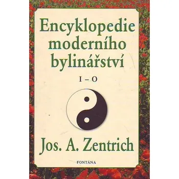 Encyklopedie Encyklopedie moderního bylinářství - Josef A. Zentrich