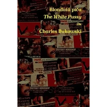 Odbarvená píča - Charles Bukowski Odbarvená píča - Charles Bukowski