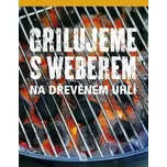 Grilujeme s Weberem na dřevěném uhlí -…