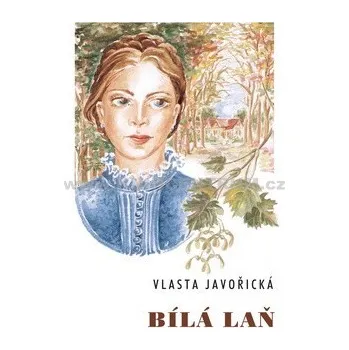 Bílá laň - Vlasta Javořická