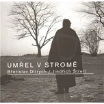Umřel v stromě - Břetislav Ditrych,…