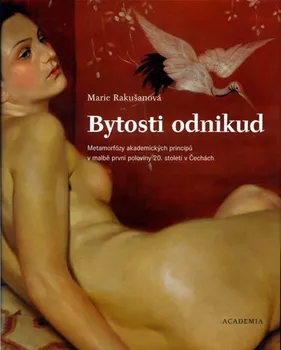 Umění Bytosti odnikud - Marie Rakušanová