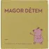 Pohádka Magor dětem - Ivan Martin Jirous; Marta Veselá Jirousová