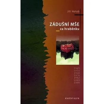 Zádušní mše za hraběnku - Jiří Holub