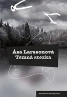Temná stezka - Äsa Larssonová