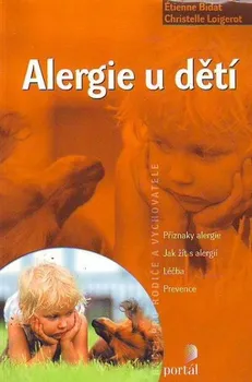 Alergie u dětí - Étienne Bidat, Christelle Loigerot