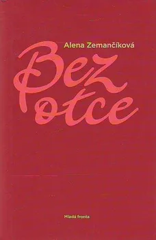 Bez otce - Alena Zemančíková